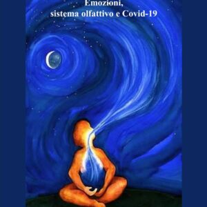 Emozioni, sistema olfattivo e Covid-19